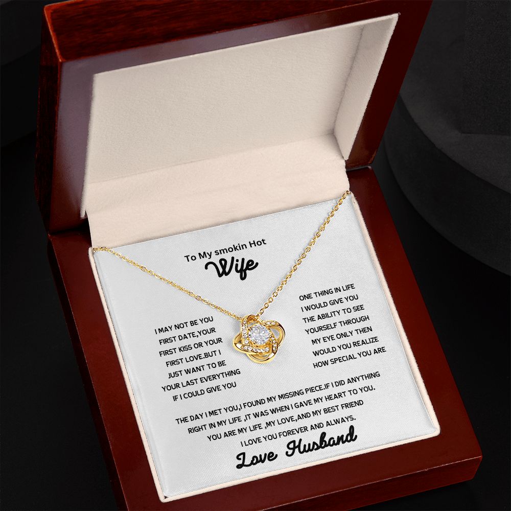 love knot necklace to my smokin hot wife