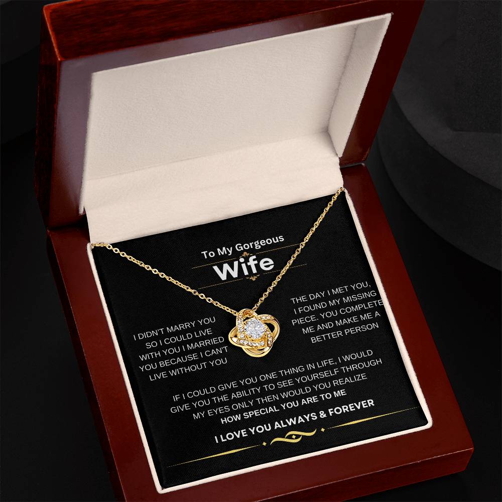 LOVEKNOT NECKLACE TO MY GORGEOUS WIFE
