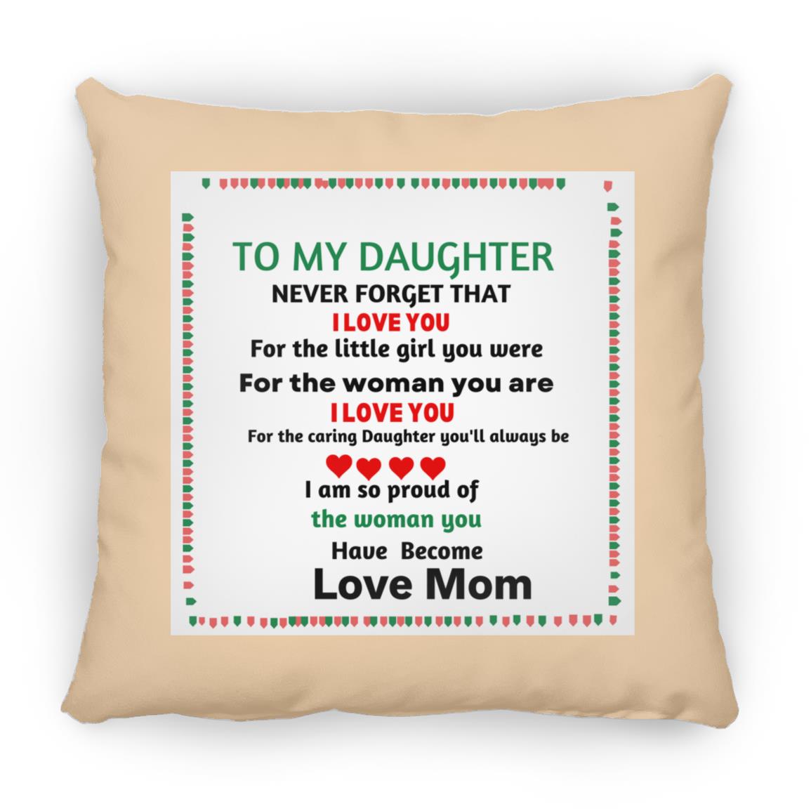 TO MY DAUGHTER PILLOW