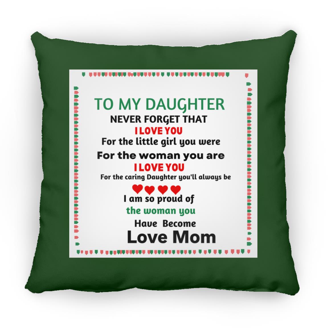 TO MY DAUGHTER PILLOW