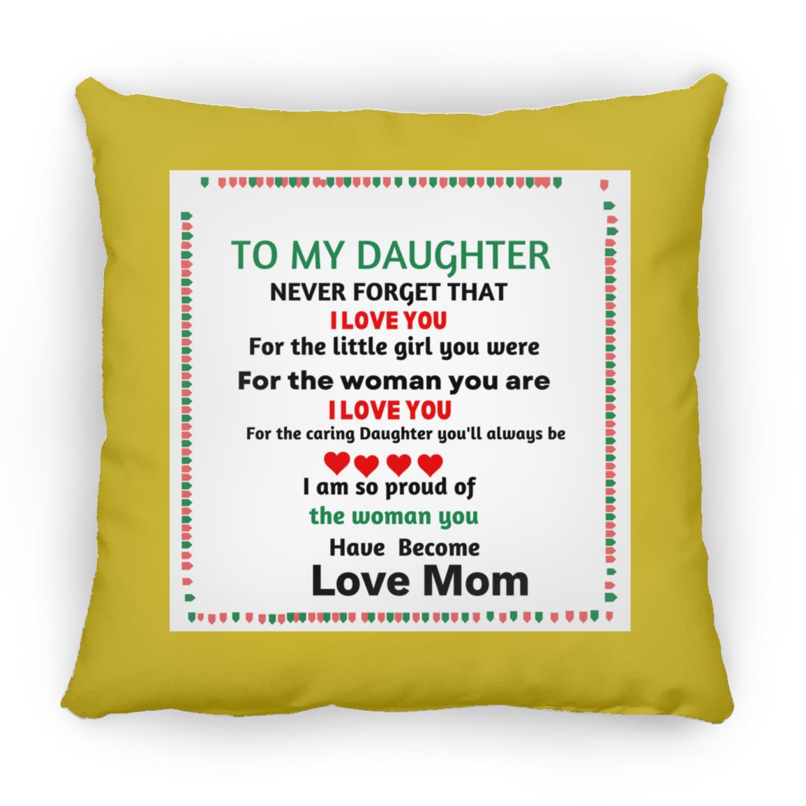 TO MY DAUGHTER PILLOW