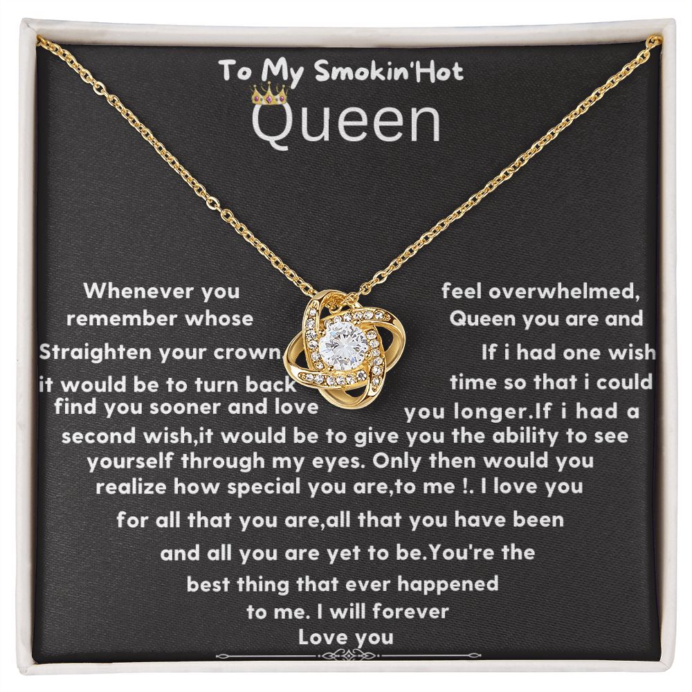 love knot to my smoking hot queen