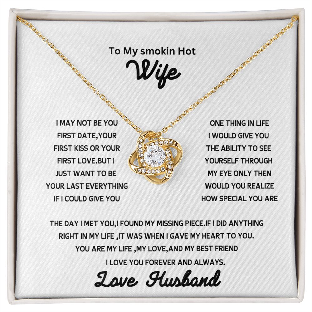 love knot necklace to my smokin hot wife