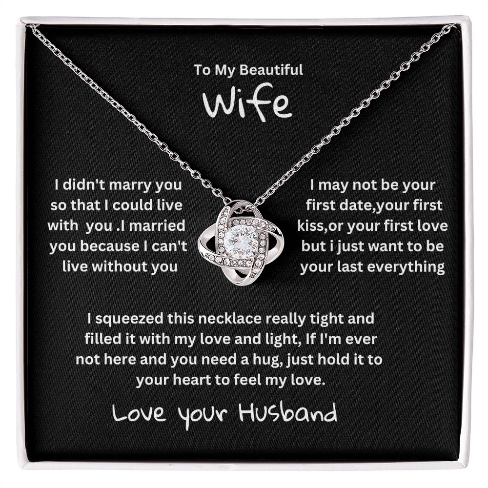 Love knot to my beautiful wife