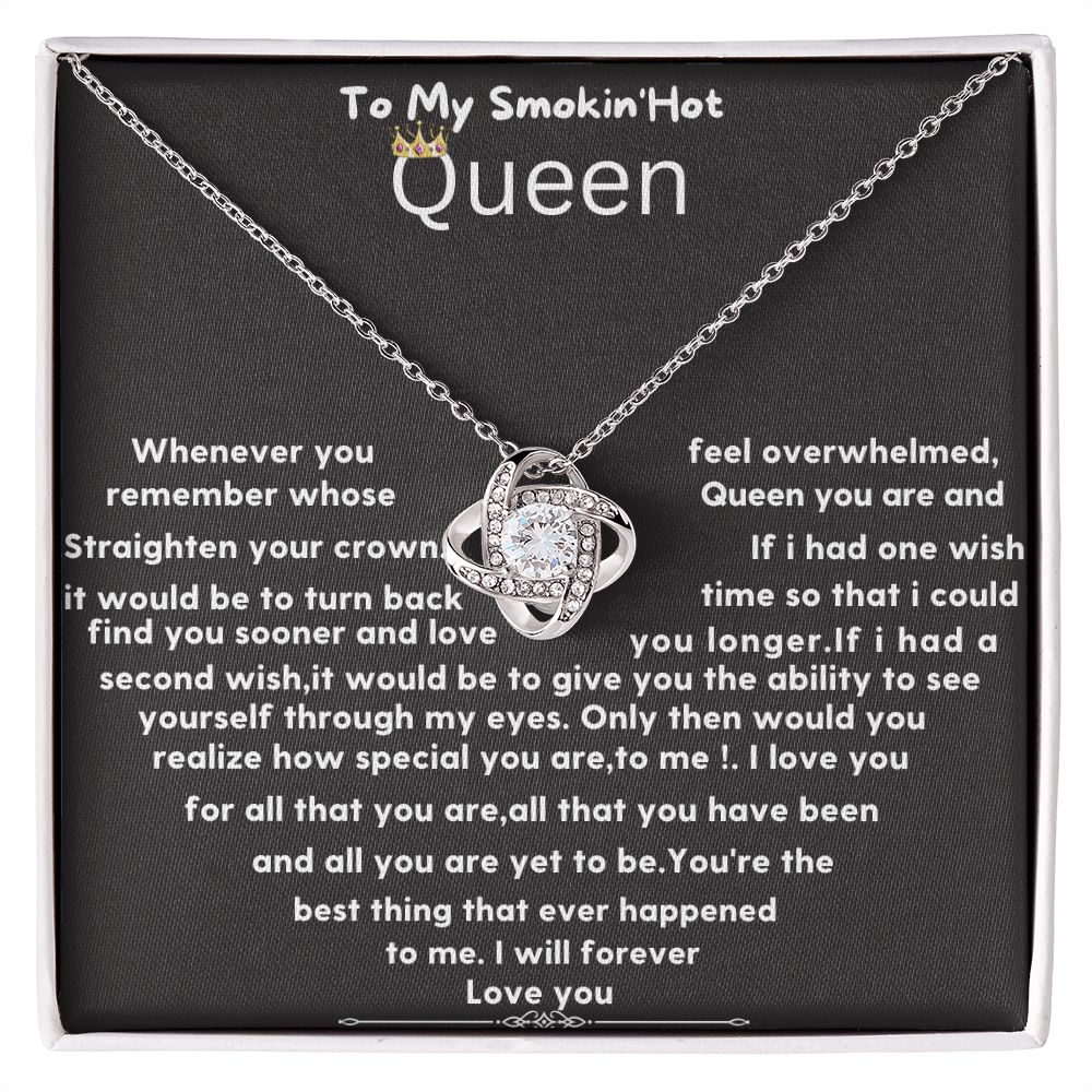 love knot to my smoking hot queen