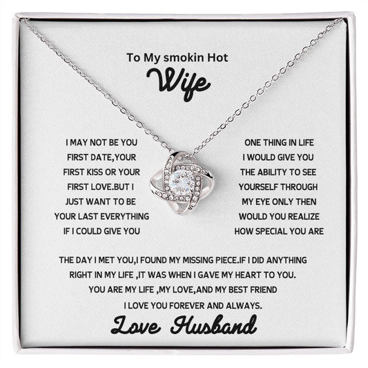 love knot necklace to my smokin hot wife