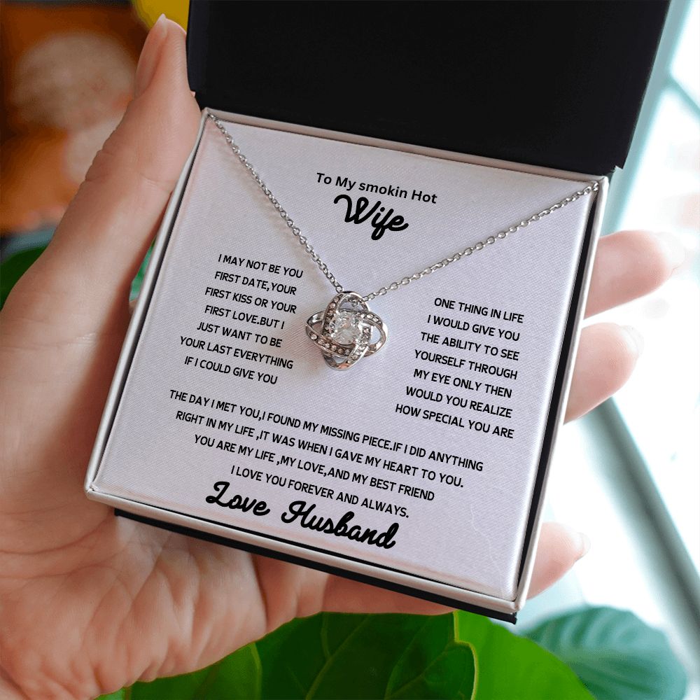 love knot necklace to my smokin hot wife