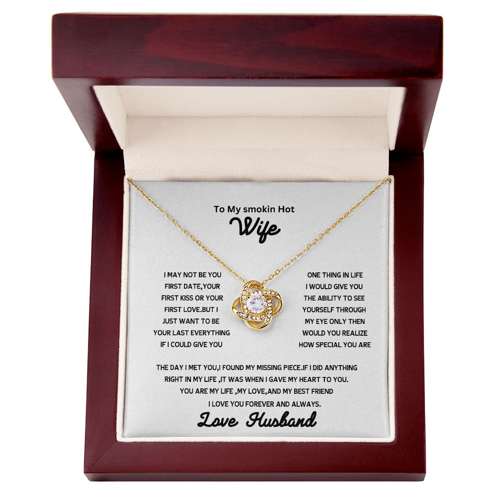 love knot necklace to my smokin hot wife