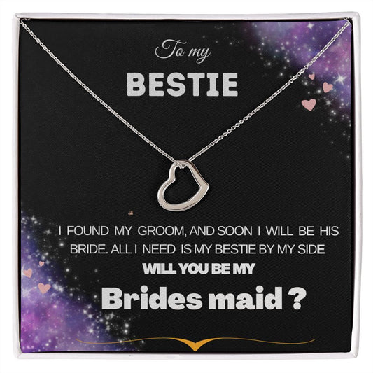 Will you be my brides maid