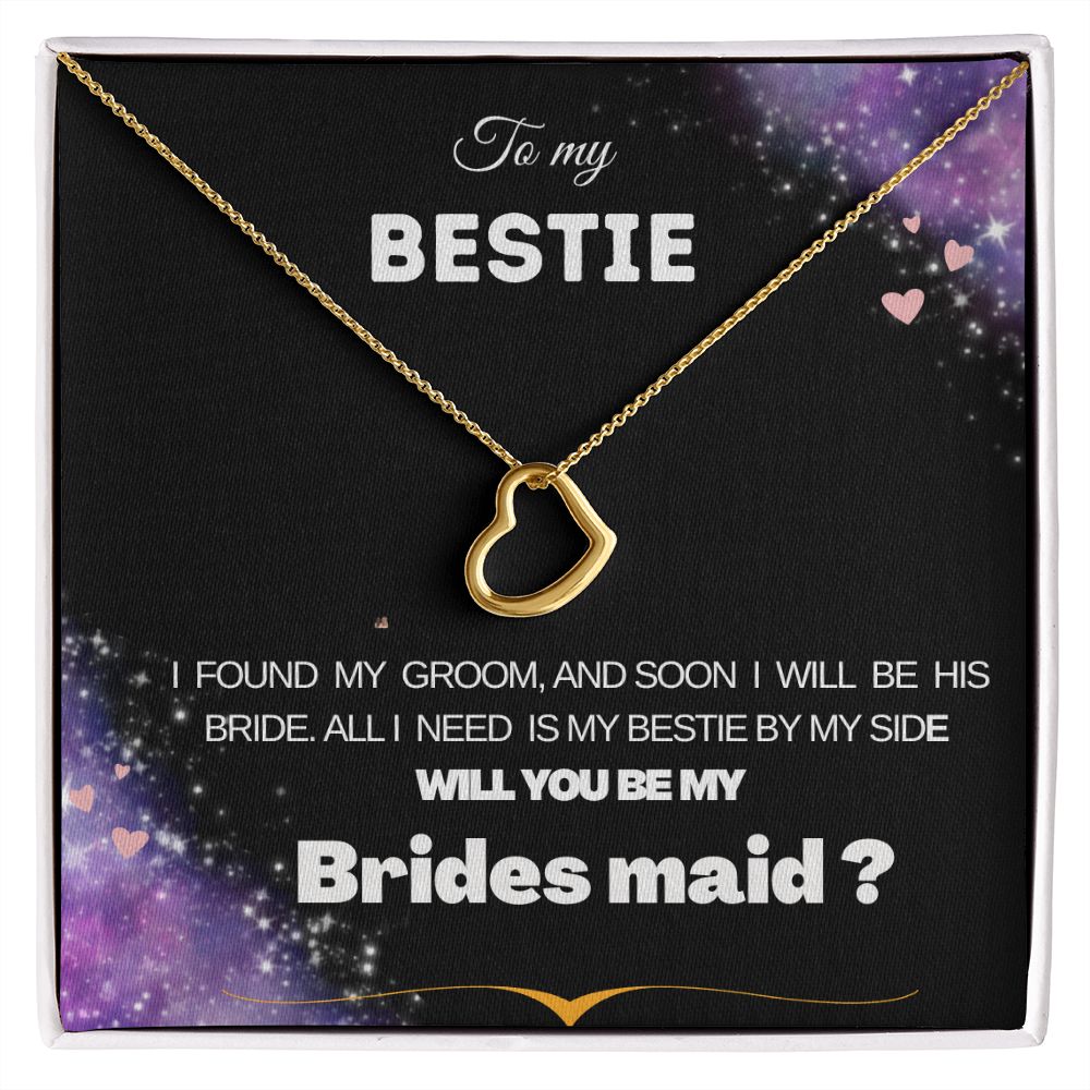 Will you be my brides maid